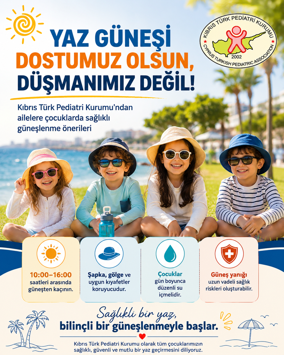 Yaz Güneşi Dostumuz Olsun, Düşmanımız Değil!